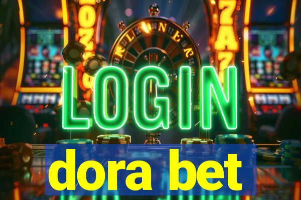 dora bet